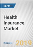Health Insurance Market by Provider, Insurance Type, Coverage Type: Global Opportunity Analysis and Industry Forecast, 2019-2026- Product Image