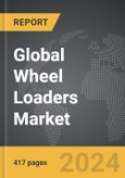 Wheel Loaders - Global Strategic Business Report- Product Image