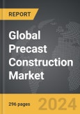 Precast Construction - Global Strategic Business Report- Product Image