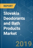 Slovakia Deodorants and Bath Products Market Analysis (2013 - 2023)- Product Image