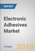 Electronic Adhesives: Market Overview and Top Ten Companies- Product Image