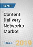 Content Delivery Networks: Global Markets- Product Image