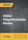 Polyphthalamide - Global Strategic Business Report- Product Image