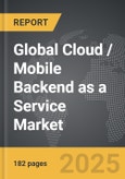 Cloud / Mobile Backend as a Service (BaaS) - Global Strategic Business Report- Product Image