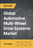 Automotive Multi-Wheel Drive Systems - Global Strategic Business Report- Product Image