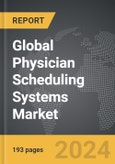 Physician Scheduling Systems - Global Strategic Business Report- Product Image
