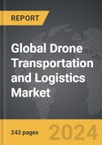 Drone Transportation and Logistics - Global Strategic Business Report- Product Image