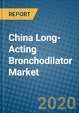 China Long-Acting Bronchodilator Market 2019-2025- Product Image