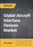 Aircraft Interface Devices - Global Strategic Business Report- Product Image