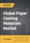 Paper Coating Materials - Global Strategic Business Report - Product Image