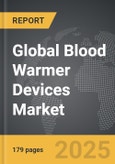 Blood Warmer Devices - Global Strategic Business Report- Product Image