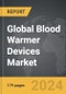 Blood Warmer Devices - Global Strategic Business Report - Product Thumbnail Image