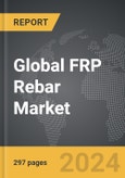 FRP Rebar - Global Strategic Business Report- Product Image