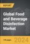 Food and Beverage Disinfection - Global Strategic Business Report - Product Image