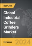 Industrial Coffee Grinders - Global Strategic Business Report- Product Image