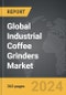 Industrial Coffee Grinders - Global Strategic Business Report - Product Image