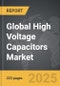 High Voltage Capacitors - Global Strategic Business Report - Product Image