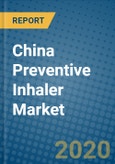 China Preventive Inhaler Market 2019-2025- Product Image