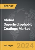 Superhydrophobic Coatings - Global Strategic Business Report- Product Image