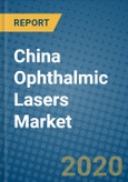China Ophthalmic Lasers Market 2019-2025- Product Image