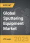 Sputtering Equipment - Global Strategic Business Report - Product Image