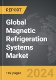 Magnetic Refrigeration Systems - Global Strategic Business Report- Product Image