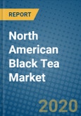 North American Black Tea Market 2019-2025- Product Image