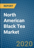 North American Black Tea Market 2019-2025- Product Image