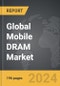 Mobile DRAM - Global Strategic Business Report - Product Thumbnail Image