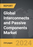 Interconnects and Passive Components - Global Strategic Business Report- Product Image