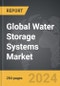 Water Storage Systems: Global Strategic Business Report - Product Image