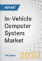In-Vehicle Computer System Market by Application (Safety, Performance, Convenience, and Diagnostic), Offering (Hardware and Software), Vehicle Type (PC and CV), Memory Size (Up to 8 GB, 16GB, 32 GB and above), and Region - Global Forecast to 2025 - Product Thumbnail Image
