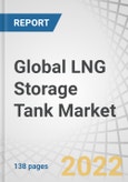 Global LNG Storage Tank Market by Type (Self-Supporting, Non-Self-Supporting), Material (Steel, 9% Nickel Steel, Aluminum Alloy), Region (North America, Europe, Asia Pacific, Middle East & Africa, South America) - Forecast to 2027- Product Image