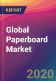 Global Paperboard Market Size, Market Share, Application Analysis, Regional Outlook, Growth Trends, Key Players, Competitive Strategies and Forecasts, 2019 To 2027- Product Image