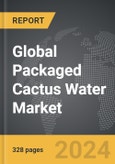 Packaged Cactus Water - Global Strategic Business Report- Product Image