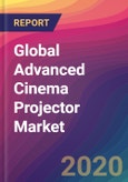Global Advanced Cinema Projector Market Size, Market Share, Application Analysis, Regional Outlook, Growth Trends, Key Players, Competitive Strategies and Forecasts, 2019 To 2027- Product Image