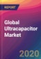 Global Ultracapacitor Market Size, Market Share, Application Analysis, Regional Outlook, Growth Trends, Key Players, Competitive Strategies and Forecasts, 2019 To 2027 - Product Thumbnail Image