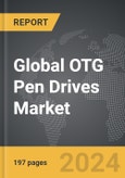 OTG Pen Drives - Global Strategic Business Report- Product Image