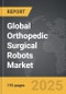 Orthopedic Surgical Robots - Global Strategic Business Report - Product Thumbnail Image