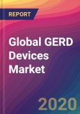 Global GERD Devices Market Size, Market Share, Application Analysis, Regional Outlook, Growth Trends, Key Players, Competitive Strategies and Forecasts, 2019 To 2027- Product Image