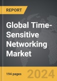 Time-Sensitive Networking - Global Strategic Business Report- Product Image