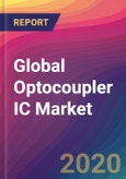 Global Optocoupler IC Market Size, Market Share, Application Analysis, Regional Outlook, Growth Trends, Key Players, Competitive Strategies and Forecasts, 2019 To 2027- Product Image