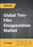 Thin-Film Encapsulation (TFE) - Global Strategic Business Report- Product Image