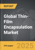 Thin-Film Encapsulation (TFE) - Global Strategic Business Report- Product Image