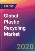 Global Plastic Recycling Market Size, Market Share, Application Analysis, Regional Outlook, Growth Trends, Key Players, Competitive Strategies and Forecasts, 2019 To 2027- Product Image