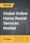 Online Home Rental Services - Global Strategic Business Report - Product Image