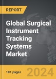 Surgical Instrument Tracking Systems - Global Strategic Business Report- Product Image