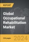 Occupational Rehabilitation - Global Strategic Business Report - Product Thumbnail Image