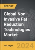 Non-Invasive Fat Reduction Technologies - Global Strategic Business Report- Product Image