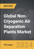 Non-Cryogenic Air Separation Plants - Global Strategic Business Report- Product Image